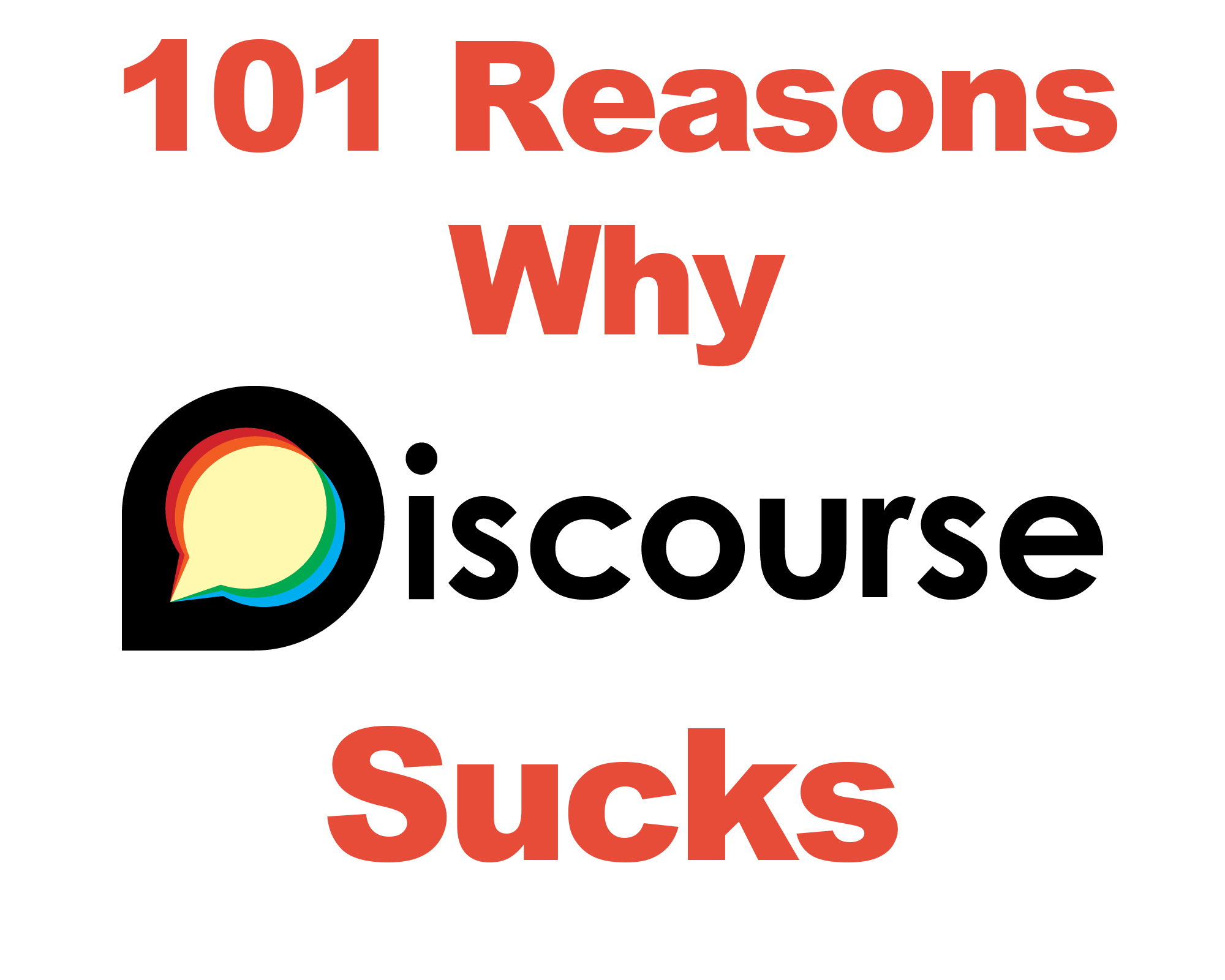 101 Reasons Why Discourse Sucks